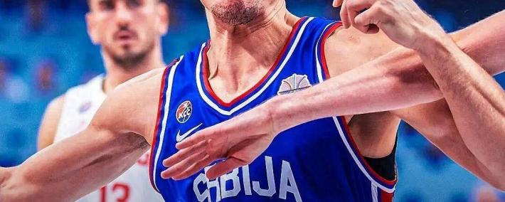 場(chǎng)均9分命中率近八成！博格丹伤退，塞尔維(wéi)亚男籃(lán)争冠添變(biàn)数